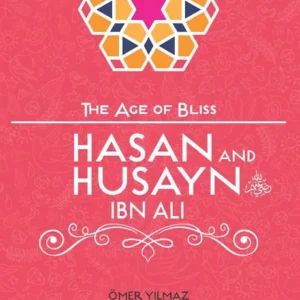 theilmcorner - hasan husayn ibn ali book from The Age of Bliss Series