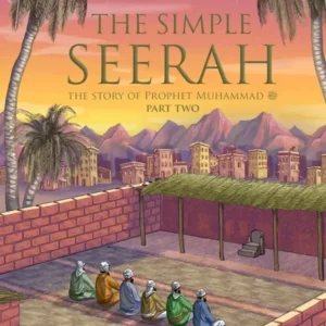 theilmcorner - The Simple Seerah Part 2 biography book for adults and teenagers