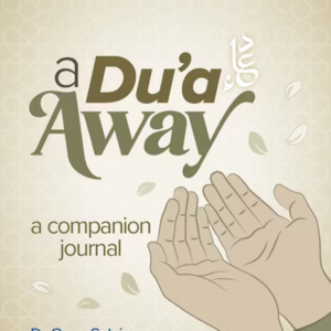 A Du’a Away: A Companion Journal