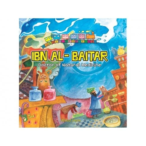 theilmcorner - ibn al baitar - Doctor of Natural Medicine children's book Scientist Series