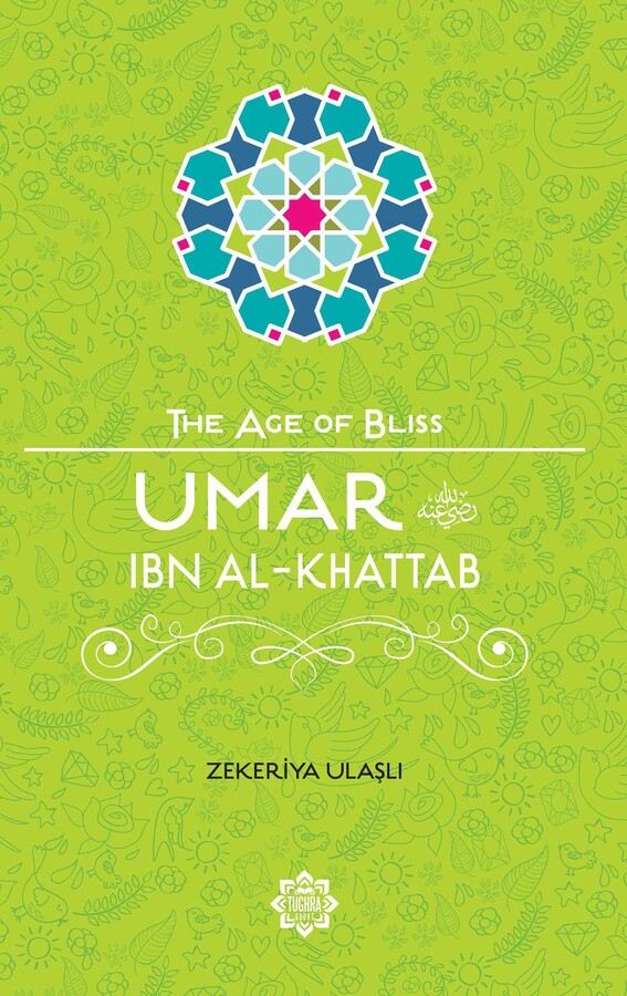 Umar ibn al Khattab (Age of Bliss Series)