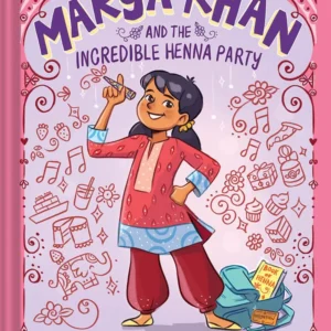 theilmcorner - marya khan and the incredible henna party | saadia faruqi chapter book