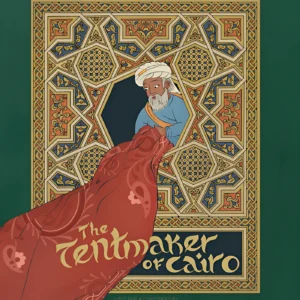 The Tentmaker of Cairo hardcover Islamic picture book for children by Rosalind Noor, set in Mamluk Cairo
