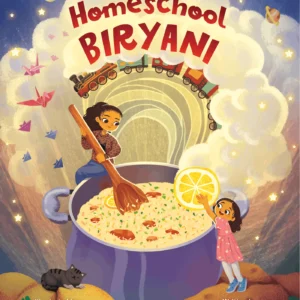 Homeschool Biryani hardcover Muslim children's picture book by Habiba Anwar about home education and everyday learning