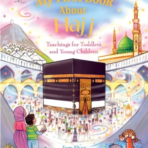 theilmcorner - my first book about hajj | islamic children's book | sara khan