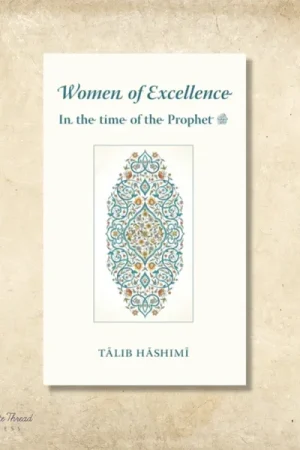 theilmcorner - women of excellence - in the time of the prophet ﷺ - comprehensive directory of more than 260 female companions