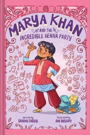 theilmcorner - marya khan and the incredible henna party | saadia faruqi chapter book