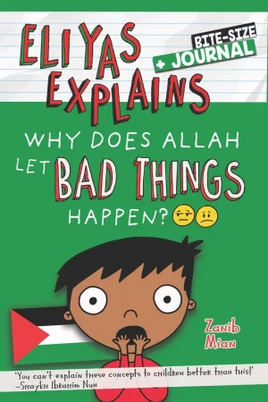 Eliyas Explains: Why Does Allah Let Bad Things Happen? product photo