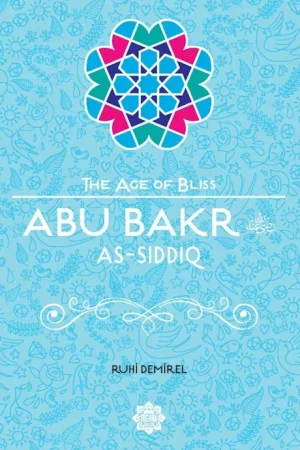 theilmcorner - Abu Bakr as-Siddiq biography book from The Age of Bliss series