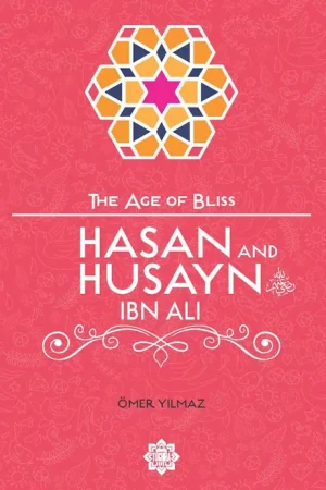 theilmcorner - hasan husayn ibn ali book from The Age of Bliss Series