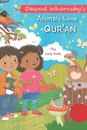 theilmcorner - animals love qur'an - song book by Dawud Wharnsby baby board book